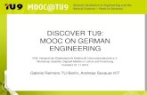 DISCOVER TU9: MOOC ON GERMAN ENGINEERING ... Project MOOC@TU9 â€¢ Verbundproduktion eines Massive Open