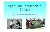 Sport und Fernsehen in Europa - SUSANNE SCHWABsusanne-schwab.de/wp-content/uploads/Texte/Fernsehen Europa.pdf · Rugby: - Schottland gegen England . Olympische Sommerspiele 1948 in
