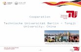 Cooperation Technische Universität Berlin - Tongji ...supporthere.org/sites/default/files/module_d_tongji... · Tongji schools and the TU9 Intensify research activities within the