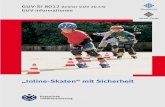 Inline-Skaten mit Sicherheit - Bayern · 2020-06-09 · Skate-Einrichtungen Bei der Aufstellung spezieller Skate-Ein-richtungen, wie z.B. Curbs, Ramps und Pipes, sind die sicherheitstechnischen