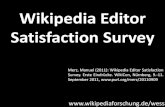 Wikipedia Editor Satisfaction Survey · 2018-01-11 · so wichtig? Gefahr von z.B. vorzeitigem Ausstieg neuer Autoren Gefahr von z.B. Wikipedia-Burnout hohes Engagement geringes Engagement