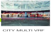 CITY MULTI VRF - SCHIESSL...fortschrittlichen VRF-Systeme aus und sorgen für optimalen Klima komfort in Bür ohäusern, Einkaufszentren, Hotels, Kliniken und öffentlichen Gebäuden.