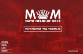 MAYR-MELNHOF HOLZ HOLDING AG · 3 KONZERNSTRUKTUR HOLDING Schnittholz Weiterverarbeitung 100% Mayr -Melnhof Holz Leoben, AT 100% Mayr-Melnhof Holz Paskov, CZ 100% Mayr-Melnhof Holz