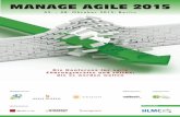 MANAGE AGILE 2015 - HR Pioneers · PDF file 2018-03-07 · Keynotes More with LeSS: A Decade of Descaling with Large-Scale Scrum Dienstag, 06. Oktober 2015 - Eröffnungskeynote 09.15
