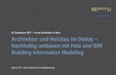22. September 2017 – Forum Architektur in Bern …...22. September 2017 – Forum Architektur in Bern Architektur und Holzbau im Dialog – Nachhaltig umbauen mit Holz und BIM Building