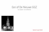 De Nieuwe GGZ - Ypsilon Groningen · Een of De Nieuwe GGZ van systeem-naar leefwereld Ypsilon 9 april 2019 •Psychiatrie gaat over gewone