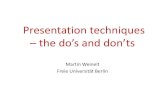Presentation techniques – the do’s and don’ts · – the do’s and don’ts Martin Weinelt Freie Universität Berlin . Die Straße des geringsten Widerstandes ist nur am Anfang