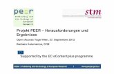 Projekt PEER – Herausforderungen und Ergebnisse · All of the above stakeholder groups are represented within PEER, both within the consortium & an advisory board. PEER: Background