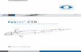 EyeJet CTR - Single-Use Preloaded Capsular …...Prolene sutures with spatula needles TIP Handling RIGHT (clockwise) 1.5 x 1.2 mm INCISION 2.2 mm advantages circular expansion of the
