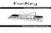 Funkey 54 Keyboard - Musikhaus Kirstein · Funkey 54 Keyboard Bedienungsanleitung Version 01.2019 Version 01.2019 . 2 Inhaltsverzeichnis Sicherheitshinweise 3 Bedienfeld 4 Funktionen