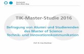 TIK-Master-Studie 2016 · TIK-Master qualifiziert für Fach-/Führungsaufgaben der Kommunikation in technischen Industrie - u. Dienstleistungsunternehmen, Agenturen, Forschungsinstitutionen,