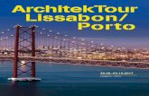 ArchitekTour Lissabon/ Porto · 2017-06-14 · Vortrag Expo in Lissabon Führung Expo-Gelände Oriente Station, Santiago Calatrava Knowledge of the Seas Pavilion, João Luís Carrilho