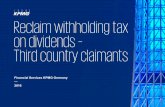 Reclaim withholding tax on dividends – Third country claimants · Final tax burden: 26.375% 15% (if DTT applicable) Germany German Co Third country (No-EU/EEA) German corporations