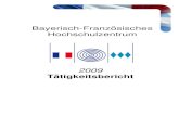 Bayerisch -Französisches Hochschulzentrum...Bayern e.V., dem Bureau de la Coopération Universitaire de Munich und dem BFHZ organisiert. Gemäß der Zielsetzung vereint das BFHZ darüber