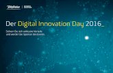 Der Digital Innovation Day 2016 · Hohe Presse-Präsenz Erstklassiges Programm Ausschließlich Kontakte auf Entscheiderebene Exklusive Event Location Attraktives Abendprogramm Der