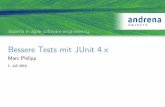 Bessere Tests mit JUnit 4.x - Java Forum  · PDF file

Bessere Tests mit JUnit 4.x - Author: Marc Philipp Created Date: 6/23/2010 3:47:19 PM