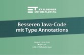 Besseren Java-Code mit Type Annotations · PDF file Besseren Java-Code mit Type Annotations 31 Aliasing Checker Constant Value Checker Fake Enum Checker Format String Checker * GUI