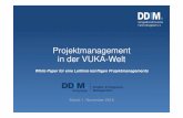 Projektmanagement in der VUKA-Welt · Projektmanagement bei „Unsicherheit“: Dynamisch-komplexe Umfelder zeichnen sich durch eine hohe Entwicklungsdynamik aus; allerdings bringen