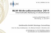 BLM-Webradiomonitor 2011 Internetradio-Nutzung in Deutschland · PDF file Online-Marketing/SEO Social-Media-Marketing Politik- & Personal-beratung Goldmedia Innovation & Produkt- ...