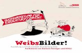 WeibsBilder! - Berlin-Brandenburg...Auflage Potsdam, März 2010, 3.000 Exemplare, gedruckt auf 100% Recyclingpapier Der Ausstellungskatalog ist auch unter der ISBN 978-3-941362-05