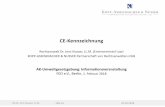 CE-Kennzeichnung...2018/02/01  · RA Dr. Jens Nusser, LL.M. FED e.V. 01.02.2018 A. Einschlägige Rechtsgrundlagen CE- Rechtsakte – Überblick B. Konformitätsbewertung und Konformitätserklärung
