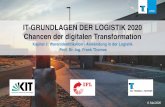 IT-GRUNDLAGEN DER LOGISTIK 2020 Chancen der digitalen ... · Vorteile von Strichcode-Systemen in der Logistik: • Berührungslose Datenerfassung im Prozessverlauf (autonomer WE)