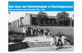 Das Haus der Ruhrfestspiele in Recklinghausen Experimentierfreudigkeit der Berliner Philharmonie (Hans Scharoun: 1960-1963) zu vergleichen. Ruhrfestspielleiter Otto Burrmeister soll