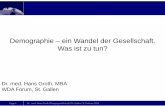 Demographie ein Wandel der Gesellschaft. Was ist zu tun? · 2014-05-27 · Page 3 Dr. med. Hans Groth l Burgergesellschaft l St. Gallen l 3. Februar 2014 “ ” Epiktet, *50 n. Chr.
