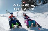 Auf die Plätze, fertig, Winter!...6 Urlaub in Österreich Auf die Plätze, fertig, Winter! 7 A uf leisen Sohlen und in bedachtem Tempo durch den Schnee spazieren. Die Augen öffnen,