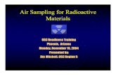Air Sampling for Radioactive Materials€¦ · Monday, November 15 OSC Readiness Training Air Sampling - Intermediate Phase through Long Term Phase Ł Establish Worker Exposure Assessment