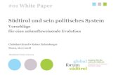 #01 White Paper Südtirol und sein politisches System · 3/10/2014  · ‣Das politische System ist in den letzten Jahrzehnten in ein Ungleichgewicht geraten. ‣Eine kluge Reform
