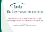 The face recognition company - uni-hohenheim.de€¦ · The face recognition company Cognitec Systems GmbH - Dresden privates Unternehmen, gegründet 2002 seit 1995 Forschung und