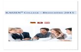 KAIZEN College – Broschüre 2015kim.kaizen.com/.../File/de/College_Broschure_2015.pdfFebruar 2015 Köln 19. - 20. März 2015 Bad Homburg 11. – 12. Juni 2015 Weiskirchen/ Saarland