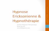 Hypnose( Ericksonienne(&( ose' · 2019-09-18 · d'hypnose thérapeutique se positionne d'emblée comme un centre d'expertise dans ce domaine. Une expertise qu'il met au service •