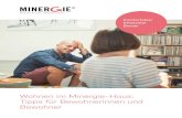 Wohnen im Minergie-Haus: Tipps für Bewohnerinnen und Bewohner · 2019-01-09 · Entscheiden Sie sich beim Kauf von Haushaltsgeräten für die höchste Energieeffizienzklasse (Energieetikette