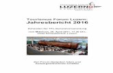 Tourismus Forum Luzern: Jahresbericht 2016 · derten Beitrag von CHF 500 000 unterstützt, davon stammen CHF 430 000 aus den Mit-gliederbeiträgen und CHF 70 000 vom VZEI. Dank dem
