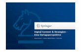 Digital Content & Strategien - Eine Verlagsperspektive · Einführung und (weltweiter) roll-out neuer Methoden („Agile Development“) Schaffung einheitlicher Produktionsstandards
