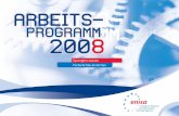 ARBEITSPROGRAMM 2008 - ENISA · Rahmenprogramms (IST FP6), das Rahmenprogramm für Wettbewerbsfähigkeit und Innovation, die IKT-Priorität im 7. Forschungsrahmenprogramm sowie das