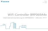 WiFi Controller BRP069A4x Online Controller... · IFTTT . 1. Steuerungsmöglichkeiten 2. Einbau Innengeräte 3. Übersicht LED‘s 4. Installation 5. Timer 6. IFTTT 7. Sonstige Funktionen