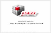 Clever Werbung auf Facebook schalten - Agentur für Online ...€¦ · Tipps für gute Facebook-Posts auf ... Produktkatalog bewerben >>> Leads für dein Unternehmen sammeln . SEO