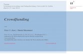 Crowdfunding · PDF file 2020-02-07 · Was ist Crowdfunding? − keine einheitliche Begriffsdefinition − Arten von Crowdfunding: (i) Crowdinvesting, (ii) -lending, (iii) -supporting
