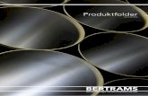 Produktfolder - BERTRAMS · Höchster Qualität verpflichtet. Die Marke BERTRAMS steht seit ihrer Gründung für Produkte bester Qualität. Dafür setzen wir ausschließlich hochwertige