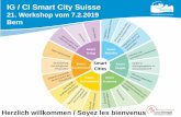 IG / CI Smart City Suisse5ead31b5-f0f7-46b8-9441-… · Unsere Themen • Coworking als Teil einer Smart City vertieft behandeln • Chance der Digitalisierung im Energiebereich ausloten