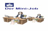 Der Mini-Job - ITEBOlkgifhorn.is45012.itebo.de/fileadmin/eigene_Dateien/pdf/Gleichstellun… · Sie verdienen nicht mehr als 450 Euro im Monat. Oder Sie arbeiten nur eine bestimmte