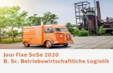 Jour Fixe SoSe 2020 B. Sc. Betriebswirtschaftliche Logistik · Teil des Moduls „Logistik III – Distribution und Controlling“ Lehrveranstaltungen im Rahmen von Unternehmensbesichtigungen