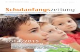 Schulanfangs zeitung · Schuljahr 2014/2015 sehr herzlich Alfred TRENDL Katholischer Familienverband Österreichs P.S.: Zur Herausgabe der Schulanfangszeitung sind wir auf finanzielle