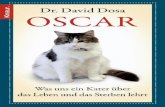 David Dosa Oscar · 2013-07-02 · Und dann gibt es dort Oscar. Gern würde ich behaup-ten, dass ich der Erste war, der seine besonderen Fähigkei-ten erkannte – aber leider war