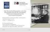 Die Deutsche Biographie und das Biographie-Portal als vernetztes · PDF file 2017-10-09 · Die Deutsche Biographie und das Biographie-Portal als vernetztes historisch-biographisches