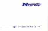 Nippon Fine Chemical 日本精化株式会社...blushing, which spoils the appearance of the finished products. NEUTRON The NEUTRON is developed as slipping or antiblocking agents