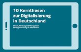 10 Kernthesen zur Digitalisierung in Deutschland · und leitende Angestellte aus verschiedenen Altersgruppen. Die Ergebnisse sind repräsentativ für die 33,3 Millionen Berufstätigen